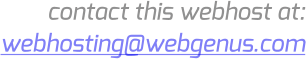 contact this webhost at: webhosting@webgenus.com